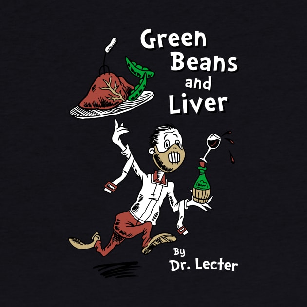 Green Beans and Liver by Dr Lecter by Nemons